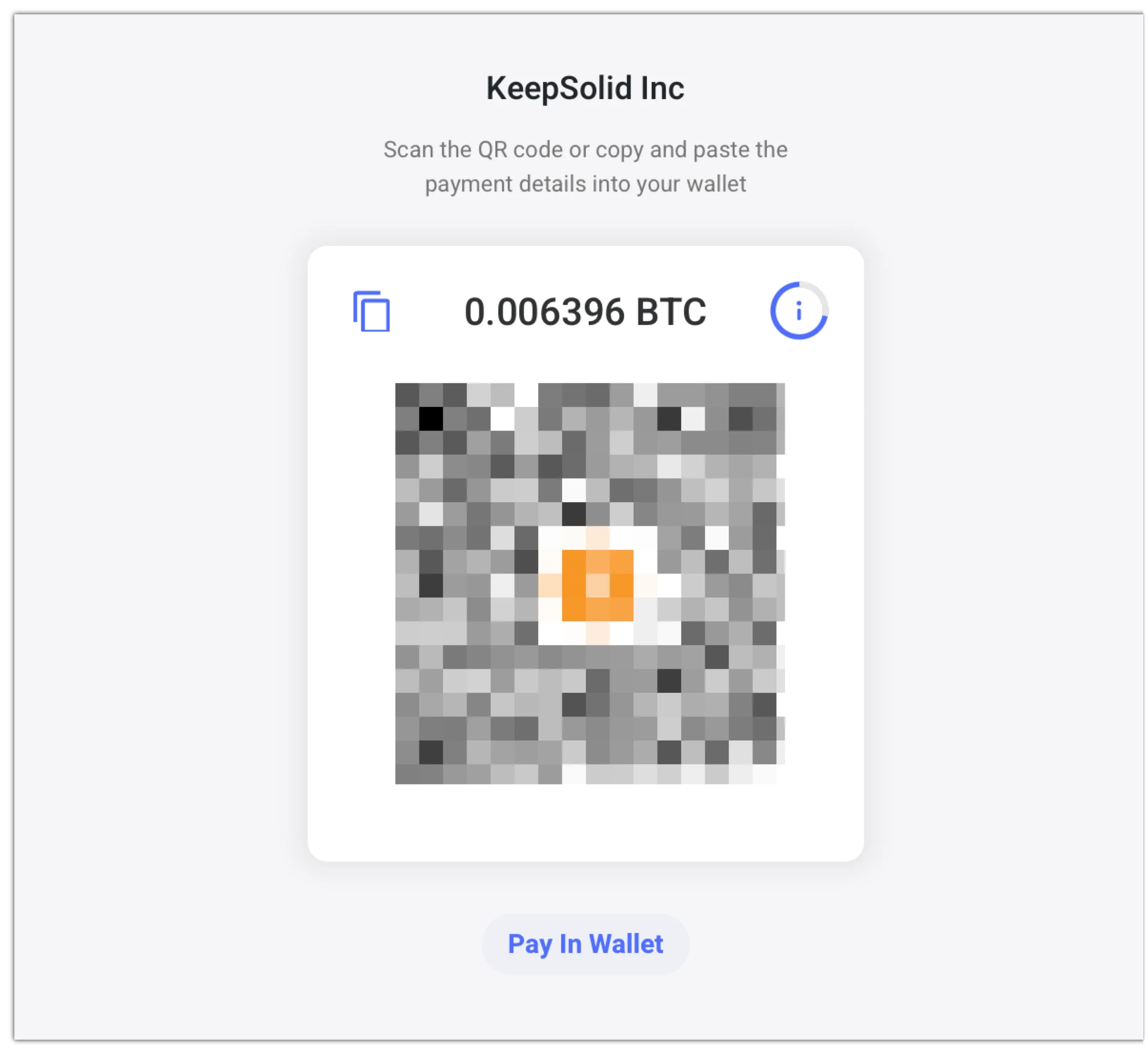 Scan your QR-code and complete your VPN payment with bitcoin or any other cryptocurrency in your wallet.